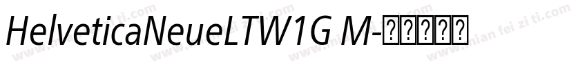 HelveticaNeueLTW1G M字体转换